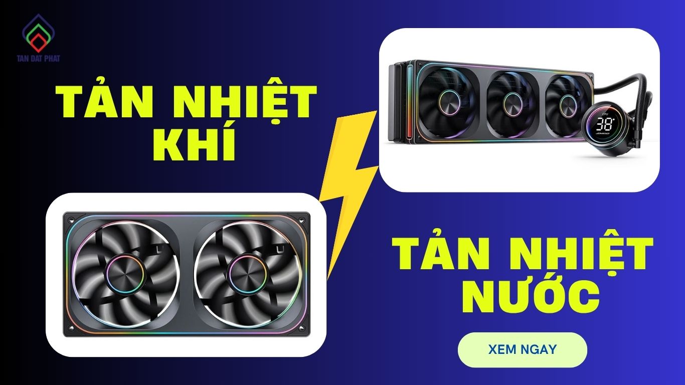 Nên chọn tản nhiệt khí hay tản nhiệt nước
