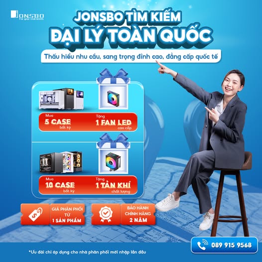 Đặc quyền khi làm đối tác của Jonsbo Việt Nam